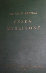 kniha Československá myslivost (Učebnice myslivosti) : Příručka pro žáky lesnických škol, čsl. myslivce, přátele lovu a myslivosti, pojednávající o kynologii, lovech, zvěři, úpravě loveckých trofejí, sousedském styku, pytláctví a j., Alois Neubert 1937