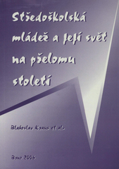 kniha Středoškolská mládež a její svět na přelomu století, Paido 2006