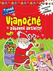 kniha Vianočné zábavné aktivity! Zmaž a hraj znova, zmazateľné pero zdarma, Foni book 2019