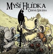 kniha Myší hlídka 3. - Černá sekera, Martin Trojan - 3-JAN 2017