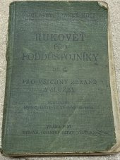 kniha Rukověť pro poddůstojníky Díl I, - Pro všechny zbraně a služby... - Vychází každoročně., Vědecký ústav vojenský 1936