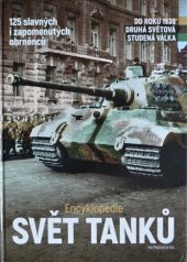 kniha Svět tanků - Encyklopedie 125 slavných i zapomenutých obrněnců, Extra Publishing 2017