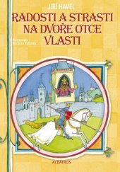 kniha Radosti a strasti na dvoře Otce vlasti, Albatros 2016