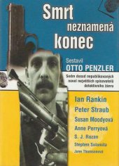 kniha Smrt neznamená konec [sedm dosud nepublikovaných novel největších spisovatelů detektivního žánru], BB/art 2001