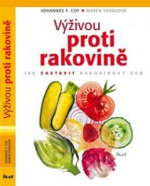 kniha Výživou proti rakovině jak zastavit rakovinový gen, Ikar 2010