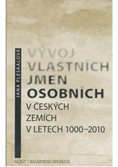 kniha Vývoj vlastních jmen osobních v českých zemích v letech 1000-2010, Host 2011