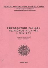 kniha Přírodovědné základy bezpečnostních věd s příklady, Policejní akademie České republiky v Praze 2011