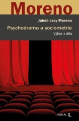 kniha Psychodrama a sociometrie Výbor z díla, Portál 2025