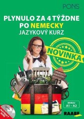 kniha Plynulo za 4 týždne po nemecky Jazykový kurz +  CD, PONS 2020