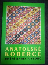 kniha Anatolské koberce umění barev a vzorů, Národní muzeum 1995
