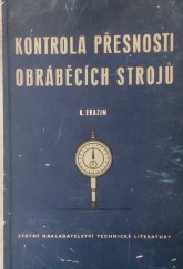 kniha Kontrola přesnosti obráběcích strojů určeno dílenským kontrolorům, přejímacím orgánům a konstruktérům, SNTL 1954