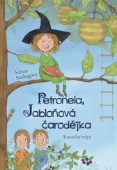 kniha Petronela, Jabloňová čarodějka 1. - Kouzelný mlýn, Pikola 2018