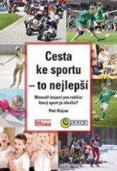 kniha Cesta ke sportu - to nejlepší Manuál (nejen) pro rodiče: který sport je ideální?, Futura 2019