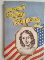 kniha Na cestě stál osud Povídka plná dobrodružství, Východočeské knihkupectví B.E. Tolman, majitel L. Müller 1946