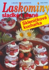 kniha Laskominy sladké i slané skleničková kuchařka, Agentura VPK 2005