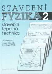 kniha Stavební fyzika. 2., - Stavební tepelná technika, VUTIUM 2000