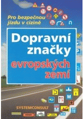 kniha Dopravní značky evropských zemí pro bezpečnou jízdu v cizině, Systemconsult 2002