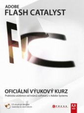 kniha Adobe Flash Catalyst CS5 oficiální výukový kurz, CPress 2011