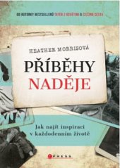 kniha Příběhy naděje jak najít inspiraci v každodenním životě, CPress 2020