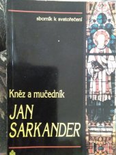 kniha Kněz a mučedník Jan Sarkander sborník ke svatořečení, Matice Cyrillo-Methodějská 1994