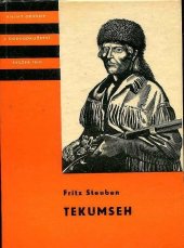 kniha Tekumseh 2. díl Vyprávění o boji rudého muže, sepsané podle starých pramenů, Albatros 1985