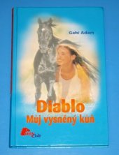 kniha Diablo Můj vysněný kůň, Pony club 2005