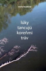 kniha Lúky tancujú koreňmi tráv, Vydavateľstvo SSS 2011