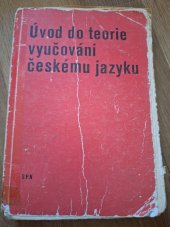 kniha Úvod do teorie vyučování českému jazyku, Státní pedagogické nakladatelství Praha 1979