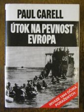 kniha Útok na pevnost Evropa invaze 1944 očima poražených, Erika 1995