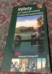 kniha Výlety za zajímavostmi Českokrumlovska, Roman Podhola 2003