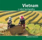 kniha Vietnam s vůní koriandru, Dukase 2017