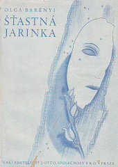 kniha Šťastná Jarinka, J. Otto 1944