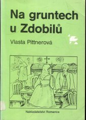 kniha Na gruntech u Zdobilů, Romance 1990