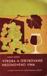 kniha Výroba a ošetrovanie hroznového vína, Slovenské vydavateľstvo pôdohospodárskej literatúry 1964