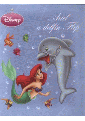 kniha Ariel a delfín Flip, Egmont 2008