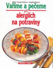 kniha Vaříme a pečeme při alergiích na potraviny, Svojtka a Vašut 1996