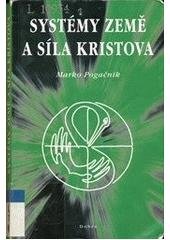 kniha Systémy Země a síla Kristova evangelium zrodu člověka, Dobra 2001