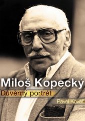 kniha Miloš Kopecký důvěrný portrét, XYZ 2010