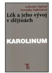 kniha Lék a jeho vývoj v dějinách, Karolinum  1999