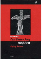 kniha Árijský Kristus tajný život Carla Junga, Triton 2001
