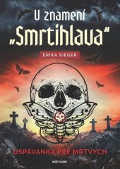 kniha V znamení smrtihlava Uspávanka pre mŕtvych, Naše vojsko 2022