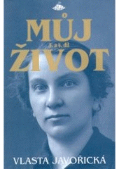 kniha Můj život 3. a 4. díl, Jota 2006