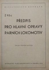 kniha Předpis pro hlavní opravy parních lokomotiv Z 9/3-č, Dopravní nakladatelství 1953