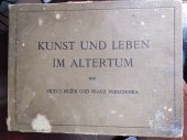 kniha Kunst und Leben Im Altertum Kunzgeschichte,Topographie, Mythologie, Kulturgeschichte, Adolf Holzhausen 1909