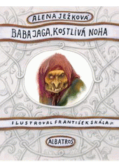 kniha Baba Jaga, kostlivá noha [na motivy ruských lidových zkazek ...], Albatros 2011