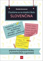 kniha Chystáme sa na strednú školu Slovenčina príprava na prijímacie skúšky na stredné školy a gymnáziá, Ikar 2019