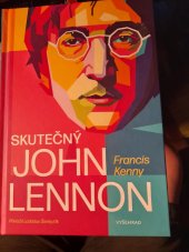 kniha Skutečný John Lennon, Vyšehrad 2023