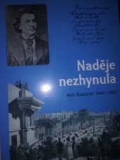 kniha Naděje nezhynula Aleš Balcárek 1840-1860 : sborníček u příležitosti 140. výročí úmrtí Alše Balcárka, JANUA 2002
