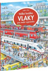 kniha Velká knížka Vlaky pro malé vypravěče, Ella & Max 2022