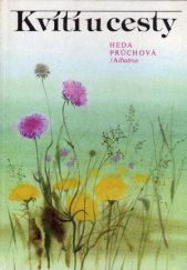 kniha Kvítí u cesty Pro děti od 5 let, Albatros 1982